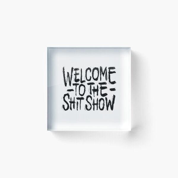 Item preview, Welcome To the Shitshow designed and sold by Zagach Letters.