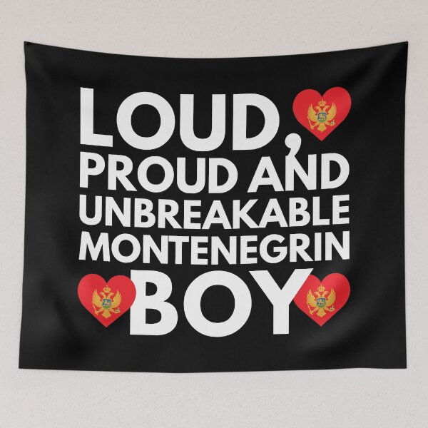 Item preview, I am Montenegrin Boy Loud, Proud and Unbreakable designed and sold by HelloFromAja.