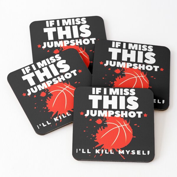 Item preview, If I Miss This Jumpshot I'll Kill Myself designed and sold by sevensour.