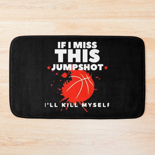 Item preview, If I Miss This Jumpshot I'll Kill Myself designed and sold by sevensour.