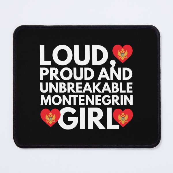 Item preview, Loud, Proud and Unbreakable Montenegrin Girl from Montenegro designed and sold by HelloFromAja.
