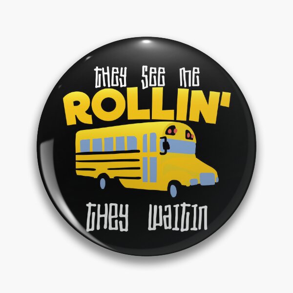 Item preview, They See Me Rollin' They Waitin Funny School Bus Driver Gear designed and sold by DynamicDesign.