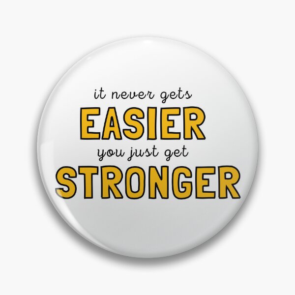 Item preview, It Never Gets Easier You Get Stronger designed and sold by CherieTree.