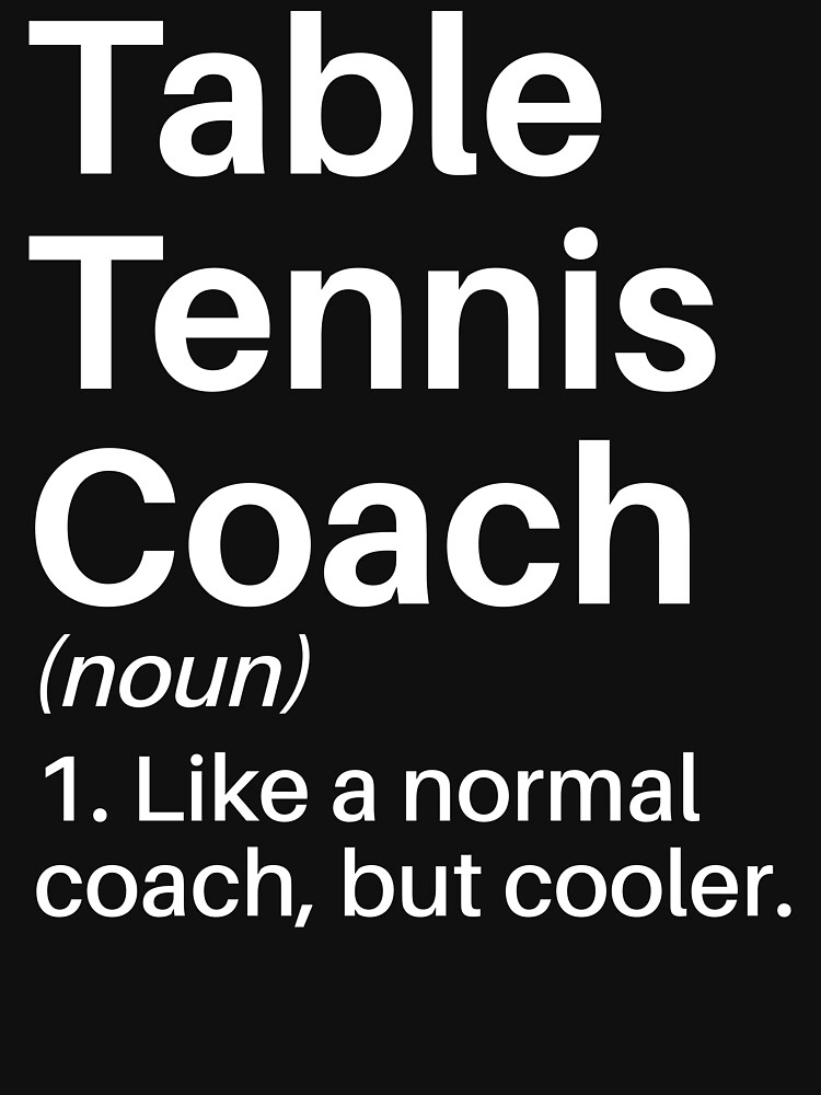 "Table Tennis Coach Funny Definition Table Tennis Coach Gift Table