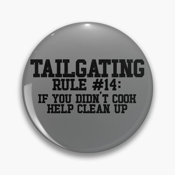 Item preview, Funny Tailgating Rules If You Don't Cook Help Clean Tailgate Gear designed and sold by DynamicDesign.