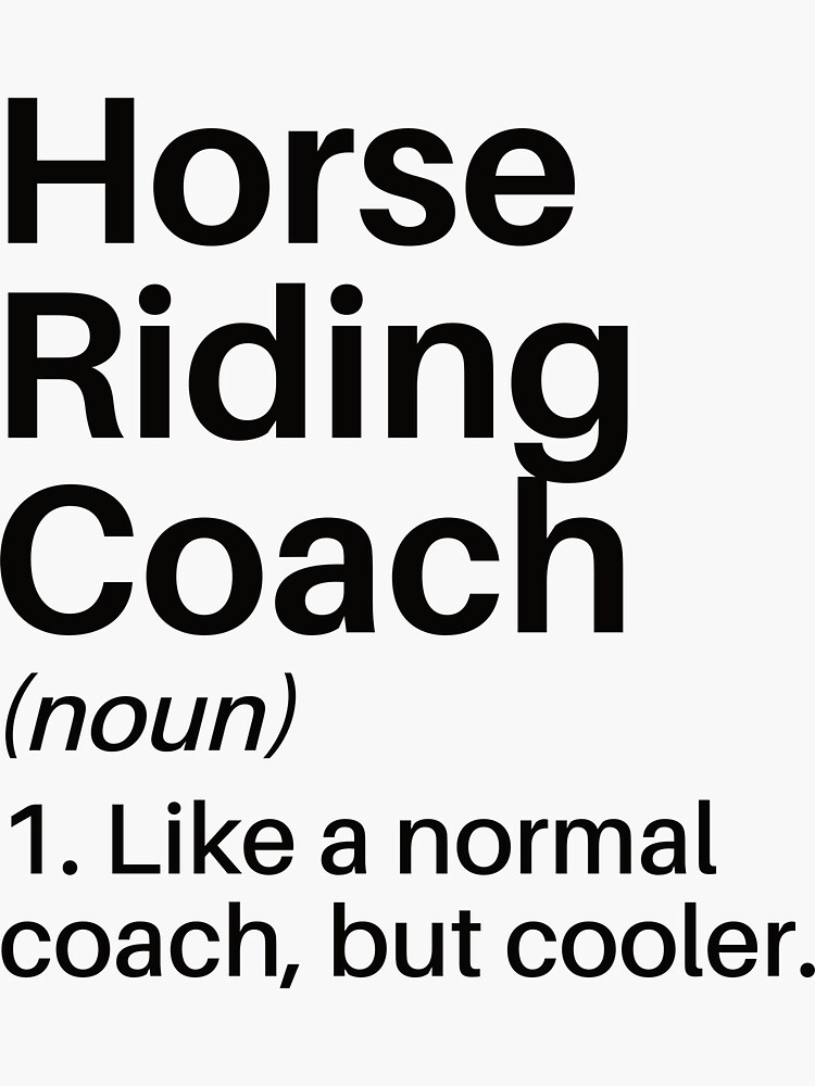 "Horse Riding Coach Funny Definition Horse Riding Coach Gift Horse