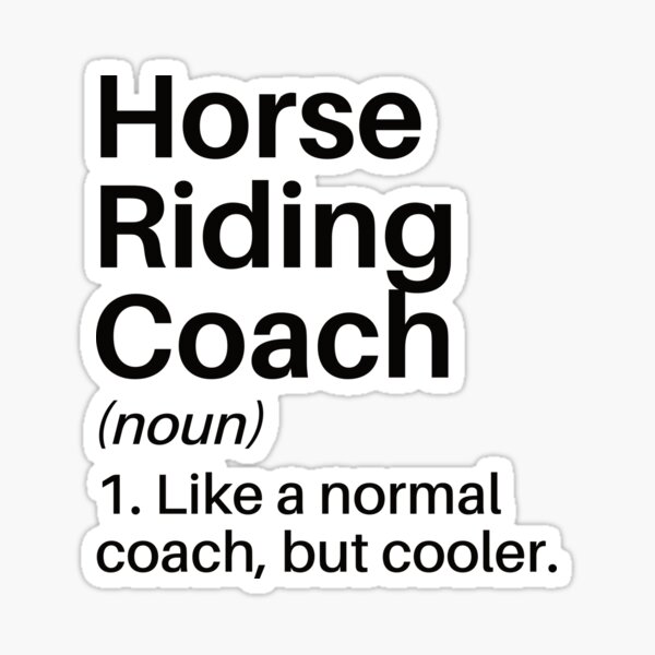 "Horse Riding Coach Funny Definition Horse Riding Coach Gift Horse