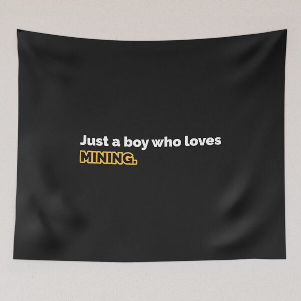Item preview, just a boy who loves mining designed and sold by Mqyou.