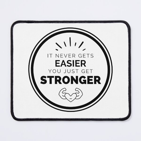 Item preview, It Never Gets Easier You Get Stronger designed and sold by CherieTree.