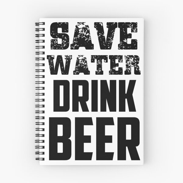 Item preview, Save Water Drink Beer Quote designed and sold by Ashleylcoop.