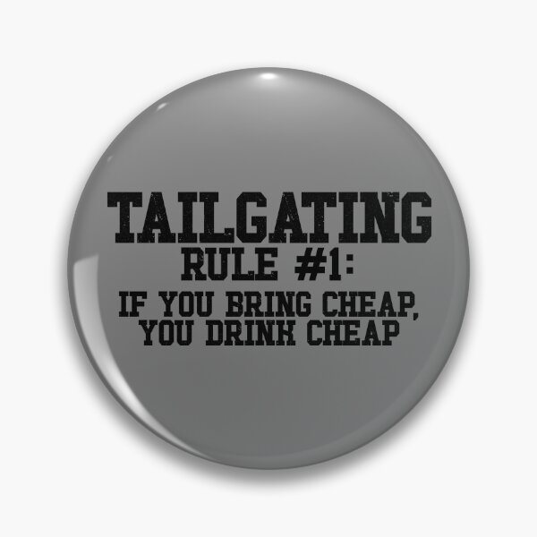 Item preview, Funny Tailgating Rules Bring Cheap Beer Drink Cheap Beer Gear designed and sold by DynamicDesign.