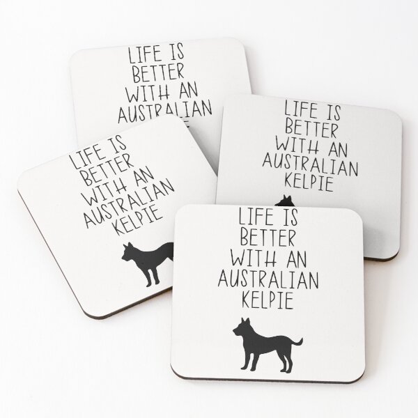 Item preview, Life Is Better With A Australian Kelpie designed and sold by kindxinn.
