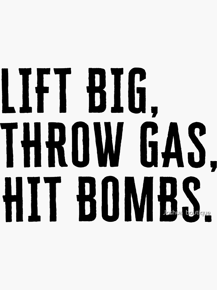 "Lift Big Gas Hit Bombs" Sticker for Sale by walid89 Redbubble