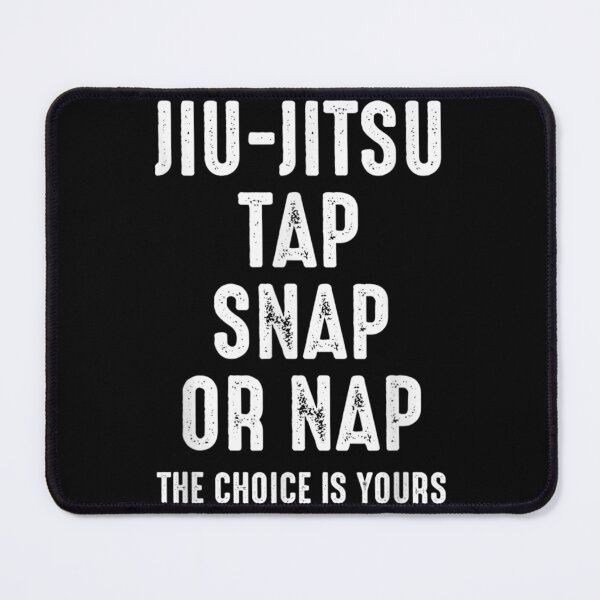 Item preview, Jiu-Jitsu Tap Snap o Nap La elección es tuya designed and sold by Orsosaron.