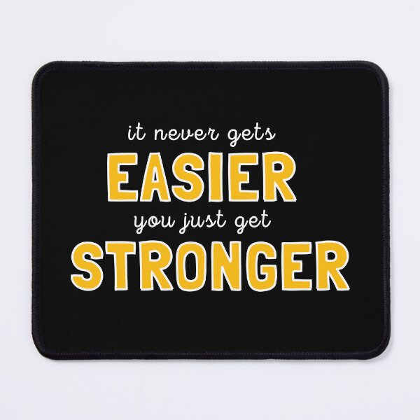 Item preview, It Never Gets Easier You Get Stronger (on black) designed and sold by CherieTree.