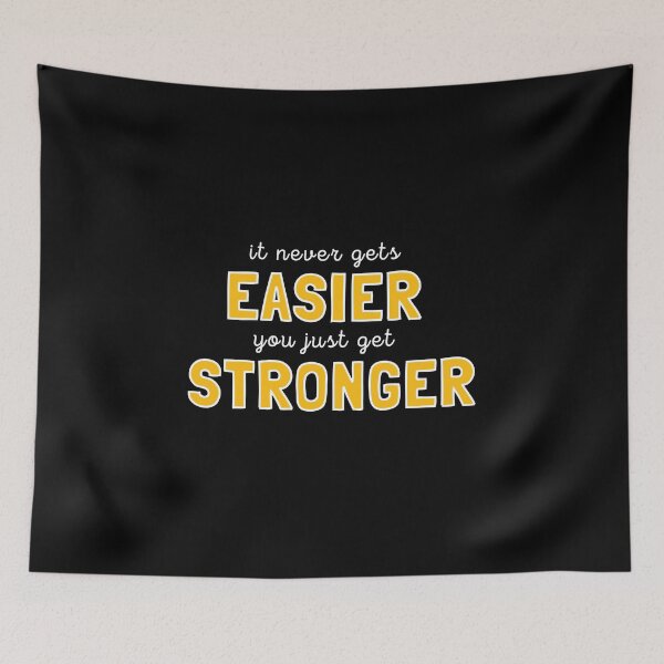 Item preview, It Never Gets Easier You Get Stronger (on black) designed and sold by CherieTree.
