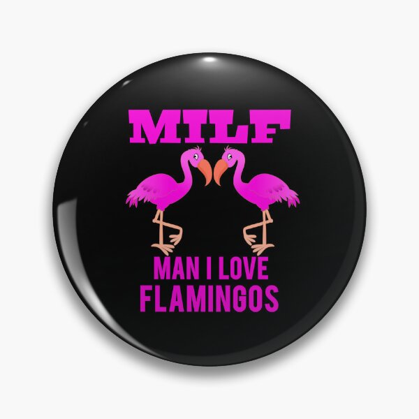 Item preview, MILF 2 Man I Love Flamingos  designed and sold by Design-Maniya.