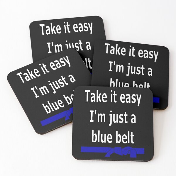 Item preview, Take it easy. I'm a just a blue belt designed and sold by DTNT Shirts.