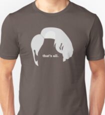 The Miranda // "That's All" Unisex T-Shirt