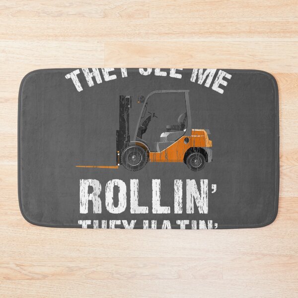 Item preview, They See Me Rollin' They Hatin' Funny Forklift Driver designed and sold by zyxig.