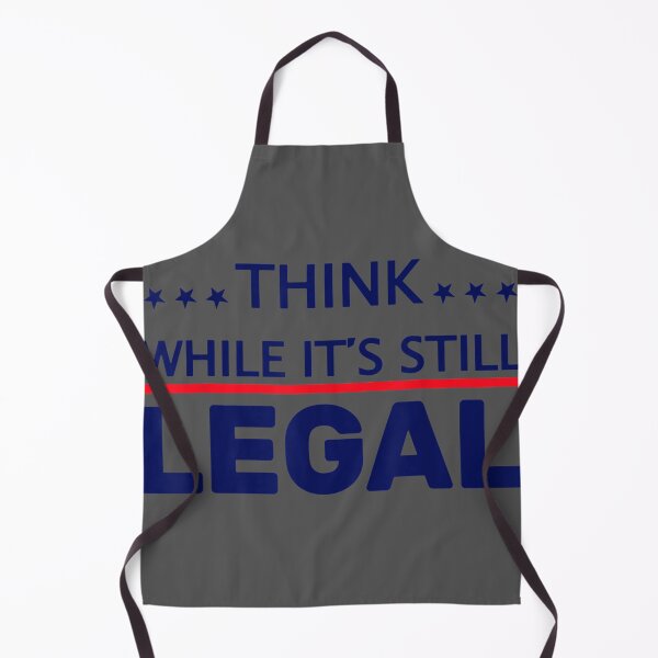 Item preview, Think While It's Still Legal designed and sold by zyxig.