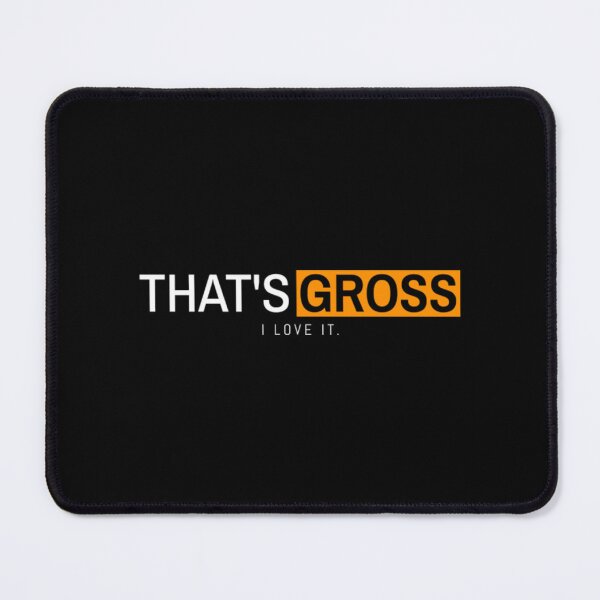 Item preview, THAT'S GROSS designed and sold by JurrienAanholt.
