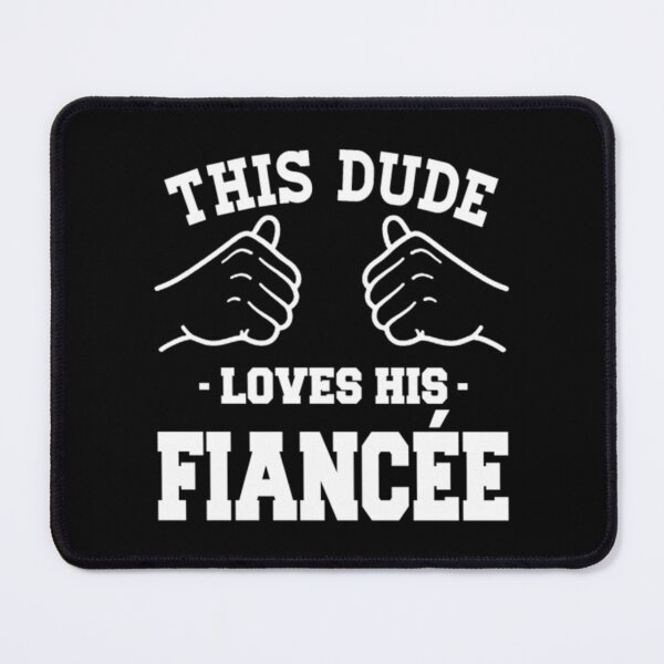 Item preview, This dude loves his fiance'e shirt -Gifts for hub designed and sold by JurrienAanholt.