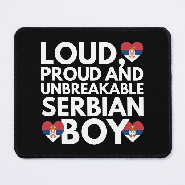 Item preview, I am Serbian Boy Loud, Proud and Unbreakable designed and sold by HelloFromAja.