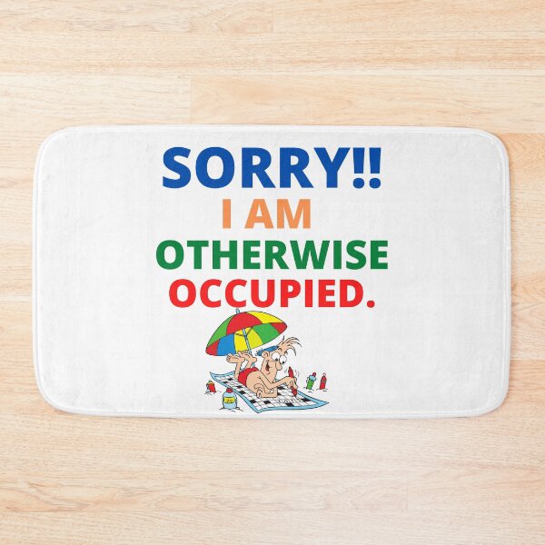 Item preview, Sorry...Im otherwise occupied designed and sold by RonelM.