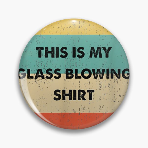 Item preview, This Is My Glass Blowing designed and sold by zyxig.