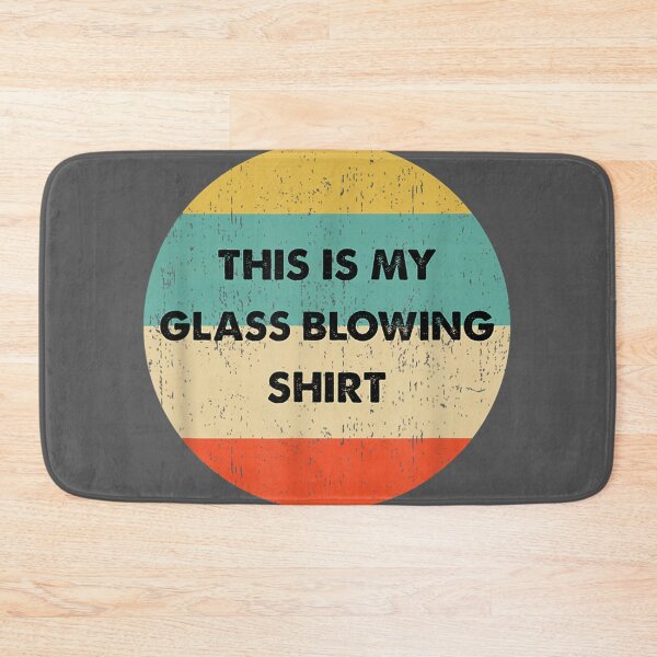 Item preview, This Is My Glass Blowing designed and sold by zyxig.