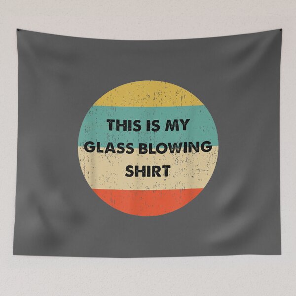 Item preview, This Is My Glass Blowing designed and sold by zyxig.