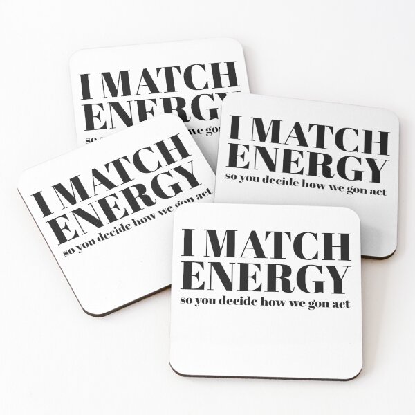 Item preview, i match energy so you decide how we gon act designed and sold by Eriksonshop.