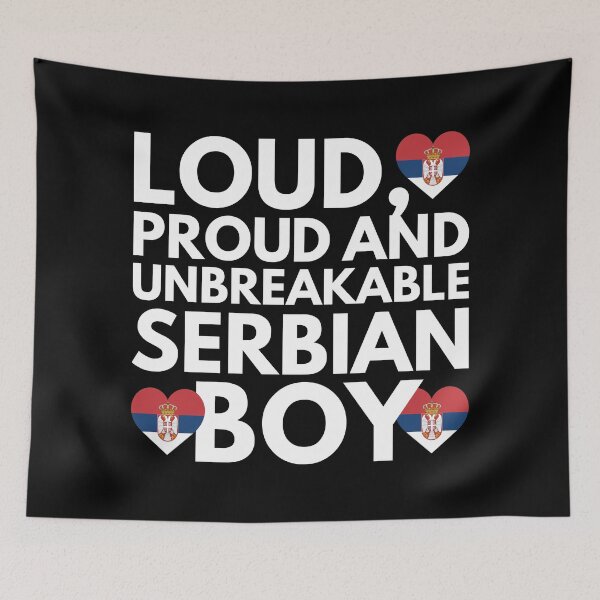 Item preview, I am Serbian Boy Loud, Proud and Unbreakable designed and sold by HelloFromAja.