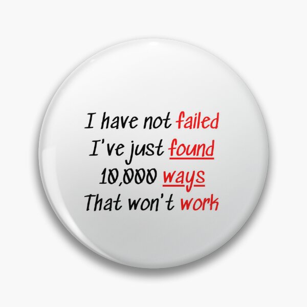 Item preview, I have not failed, I've just found 10,000 ways that won't work designed and sold by HuGoDesignZ.