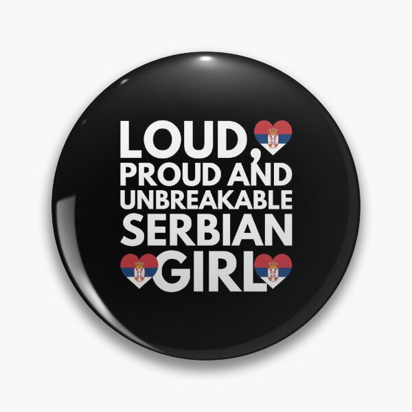 Item preview, Loud, Proud and Unbreakable Serbian Girl from Serbia designed and sold by HelloFromAja.