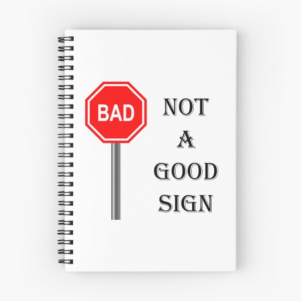 Item preview, NOT A GOOD SIGN designed and sold by DomGDesign.
