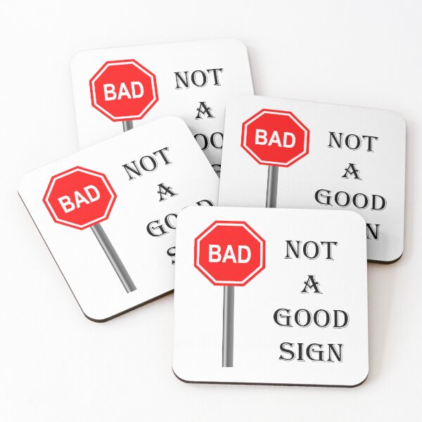 Item preview, NOT A GOOD SIGN designed and sold by DomGDesign.