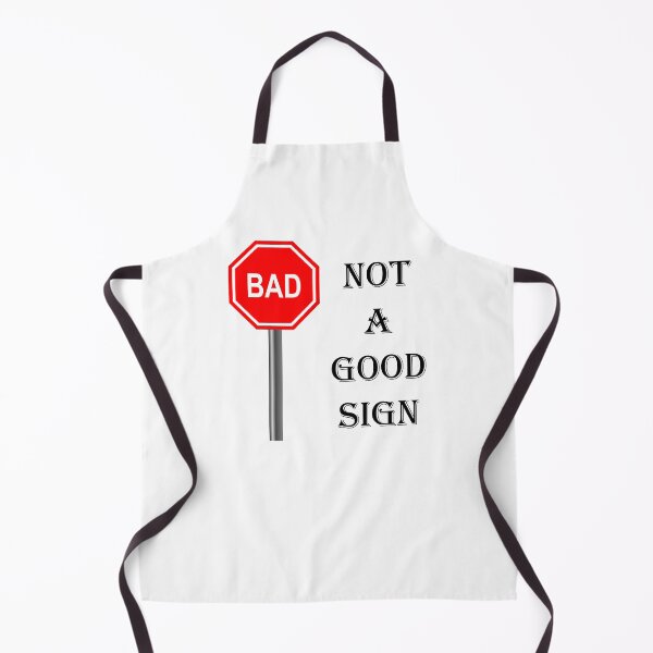 Item preview, NOT A GOOD SIGN designed and sold by DomGDesign.