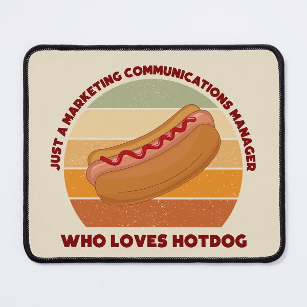 Item preview, Just a marketing communications manager who loves hotdog, dark text, funny food lovers marketing communications manager job, humor, joke, meme, hotdog lover designed and sold by SGS-.
