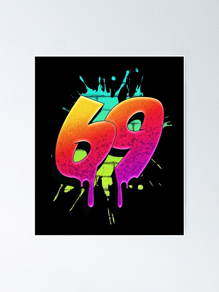 Graffiti Number 69 Digit Colorful Paint Splash Style Poster for Sale by  ToTheNextLetter