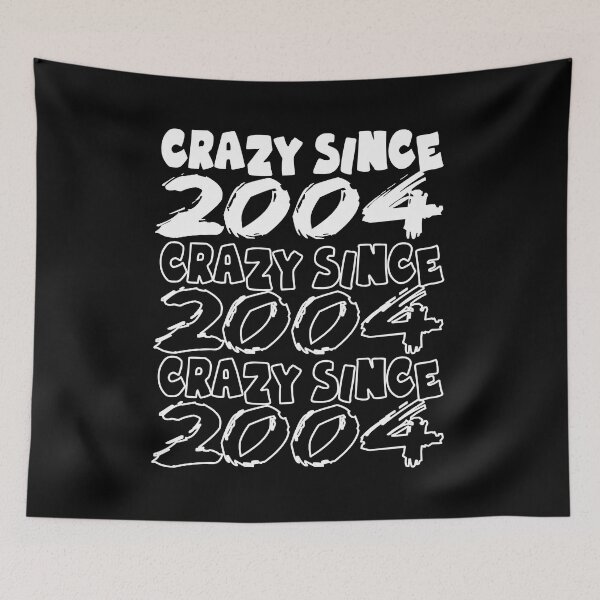 Item preview, Crazy Since 2004 For Men And Women Birthday designed and sold by Merchandiser099.