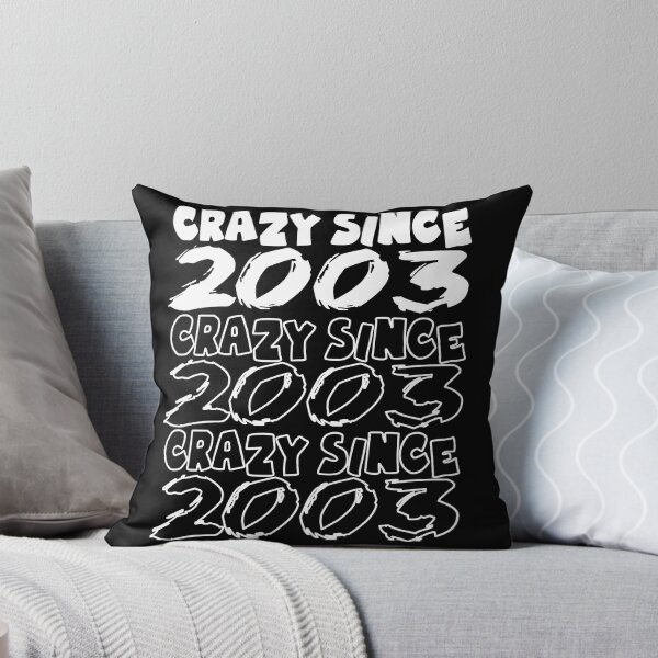Item preview, Crazy Since 2003 For Men And Women Birthday designed and sold by Merchandiser099.