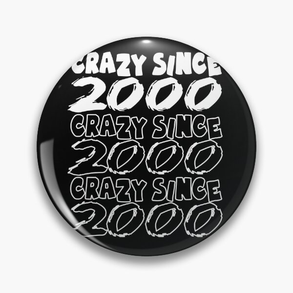 Item preview, Crazy Since 2000 For Men And Women Birthday designed and sold by Merchandiser099.