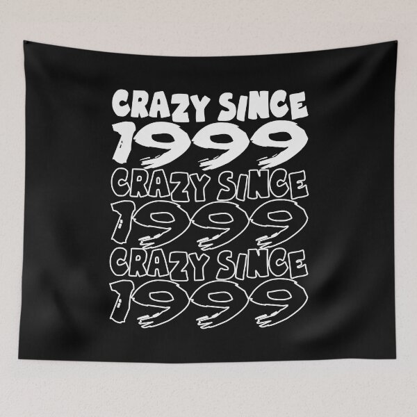Item preview, Crazy Since 1999 For Men And Women Birthday designed and sold by Merchandiser099.