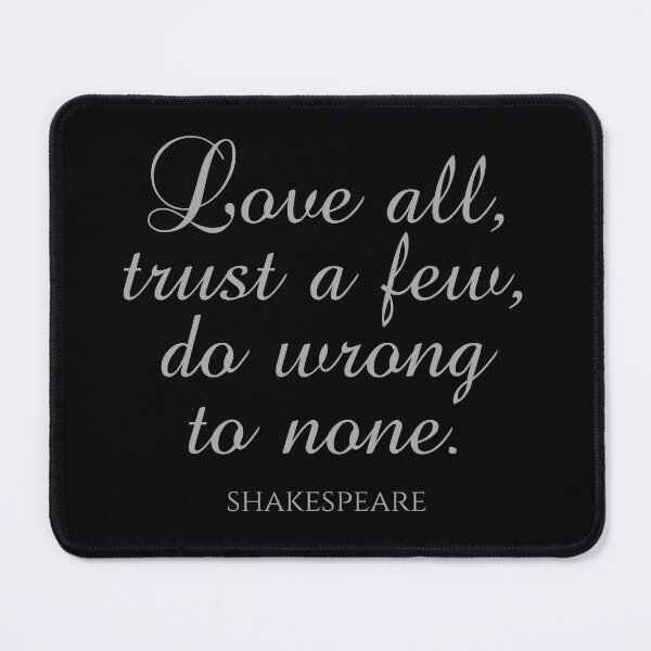 Item preview, Shakespeare Quote - Love All Trust A Few Do Wrong To None - Silver designed and sold by PhiloJourney.