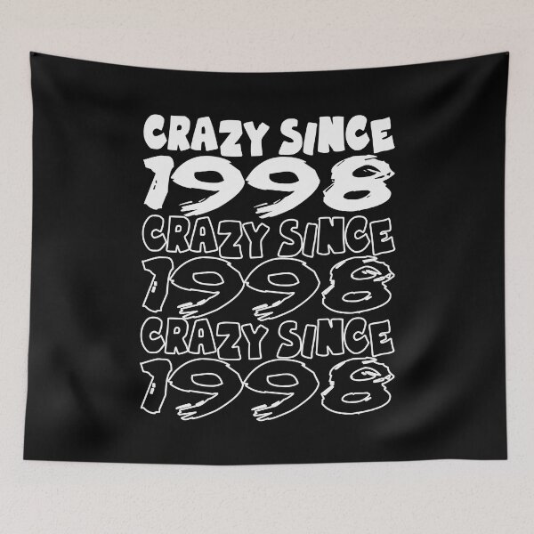 Item preview, Crazy Since 1998 For Men And Women Birthday designed and sold by Merchandiser099.