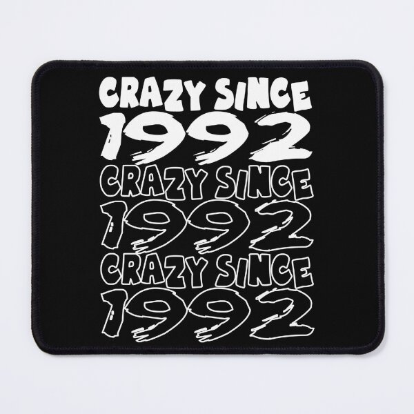 Item preview, Crazy Since 1992 For Men And Women Birthday designed and sold by Merchandiser099.