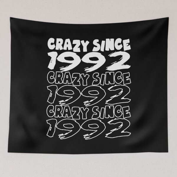 Item preview, Crazy Since 1992 For Men And Women Birthday designed and sold by Merchandiser099.