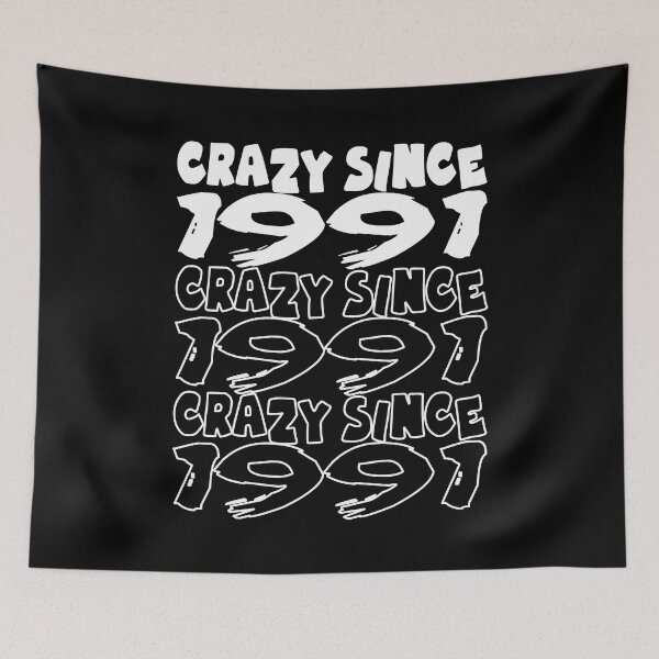 Item preview, Crazy Since 1991 For Men And Women Birthday designed and sold by Merchandiser099.
